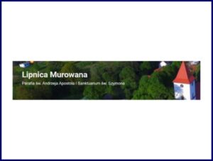 Rewitalizacja XIV wiecznego kościoła Parafialnego p.w. Św. Andrzeja Apostoła w Lipnicy Murowanej