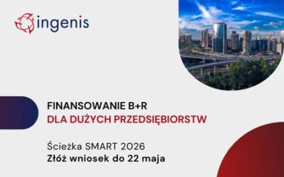 Ścieżka SMART dla dużych przedsiębiorstw – nowy nabór w ramach FENG