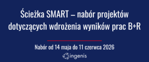 Ścieżka SMART: 700 mln zł na wdrożenie wyników prac B+R